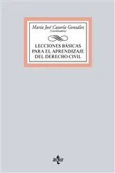 Book cover of Lecciones básicas para el aprendizaje del Derecho civil by Mª José Cazorla González