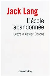 Book cover of L'Ecole abandonnée by Jack Lang