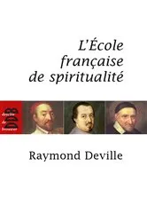 Book cover of L'Ecole française de spiritualité by Raymond Deville