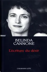 Book cover of L'Ecriture du désir - Prix de l'Essai de l'Académie Française by Belinda Cannone