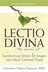 Book cover of Lectio Divina—The Sacred Art by Paintner, PhD, Obl. OSB, REACE, Christine Valters