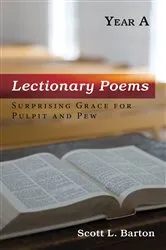 Book cover of Lectionary Poems, Year A by Scott L. Barton