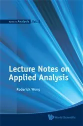 Book cover of Lecture Notes On Applied Analysis by Roderick S C Wong
