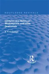 Book cover of Lectures and Notes on Shakespeare and Other Dramatists. by S.T Coleridge