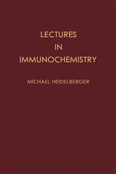 Book cover of Lectures in Immunochemistry by Michael Heidelberger