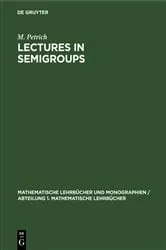 Book cover of Lectures in Semigroups by M. Petrich