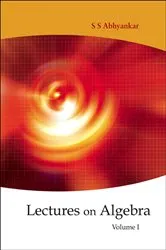 Book cover of Lectures On Algebra - Volume 1 by Shreeram Shankar Abhyankar