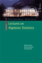 Book cover of Lectures on Algebraic Statistics by Mathias Drton