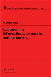 Book cover of Lectures on Bifurcations, Dynamics and Symmetry by Michael Field