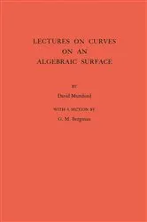 Book cover of Lectures on Curves on an Algebraic Surface by David Mumford