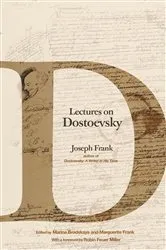 Book cover of Lectures on Dostoevsky by Joseph Frank