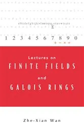 Book cover of Lectures On Finite Fields And Galois Rings by Zhe-xian Wan