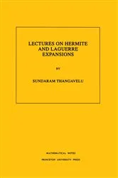 Book cover of Lectures on Hermite and Laguerre Expansions by Sundaram Thangavelu