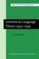 Book cover of Lectures on Language Theory 1942–1943 by Louis Hjelmslev