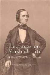 Book cover of Lectures on Musical Life by William Sterndale Bennett