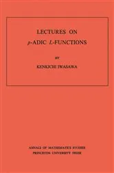 Book cover of Lectures on P-Adic L-Functions by Kinkichi Iwasawa