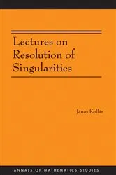 Book cover of Lectures on Resolution of Singularities by János Kollár