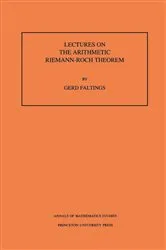 Book cover of Lectures on the Arithmetic Riemann-Roch Theorem by Gerd Faltings