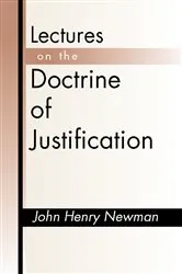 Book cover of Lectures on the Doctrine of Justification by John Henry Newman
