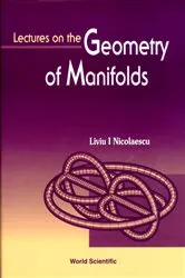 Book cover of Lectures On The Geometry Of Manifolds by Liviu I Nicolaescu