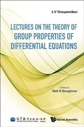 Book cover of Lectures On The Theory Of Group Properties Of Differential Equations by Unknown
