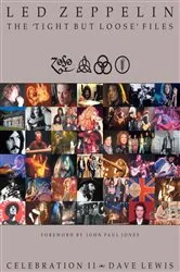 Book cover of Led Zeppelin: The 'Tight But Loose' Files by Dave Lewis