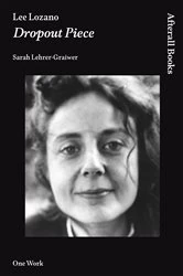 Book cover of Lee Lozano by Sarah Lehrer-Graiwer