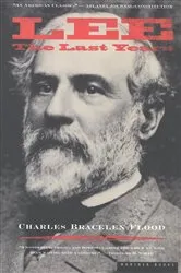 Book cover of Lee: The Last Years by Charles Bracelen Flood