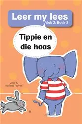 Book cover of Leer my lees (Vlak 2 Boek 2): Tippie en die haas by José Palmer