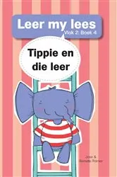 Book cover of Leer my lees (Vlak 2 Boek 4): Tippie en die leer by José Palmer
