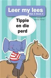 Book cover of Leer my lees (Vlak 3 Boek 2): Tippie en die perd by José Palmer
