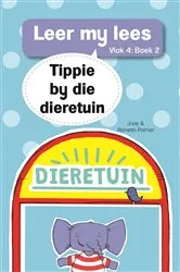 Book cover of Leer my lees (Vlak 4 Boek 2): Tippie by die dieretuin by José Palmer