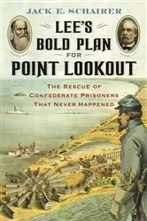 Book cover of Lee's Bold Plan for Point Lookout by Jack E. Schairer