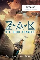 Book cover of Leesgids: Z-A-K: Die Blou planeet by Theresa van Baalen