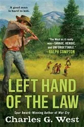 Book cover of Left Hand of the Law by Charles G. West