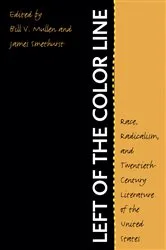 Book cover of Left of the Color Line by Bill V. Mullen