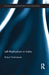 Book cover of Left Radicalism in India by Bidyut Chakrabarty