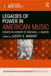 Book cover of Legacies of Power in American Music by Judith A. Mabary