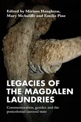 Book cover of Legacies of the Magdalen Laundries by Miriam Haughton