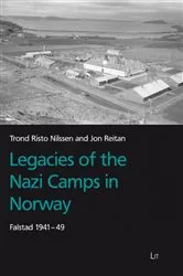 Book cover of Legacies of the Nazi camps in Norway : Falstad 1941-49 by Trond Risto Nilssen