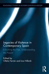 Book cover of Legacies of Violence in Contemporary Spain by Ofelia Ferrán