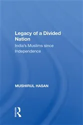 Book cover of Legacy of a Divided Nation by Mushirul Hasan