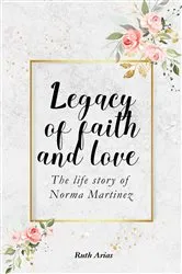 Book cover of Legacy of Faith and Love by Ruth Arias