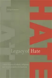 Book cover of Legacy of Hate: A Short History of Ethnic, Religious and Racial Prejudice in America by Philip Perlmutter