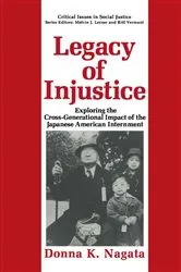 Book cover of Legacy of Injustice by Donna K. Nagata