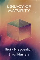 Book cover of Legacy of Maturity by Ricky Nieuwenhuis