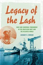 Book cover of Legacy of the Lash by Zachary R. Morgan