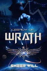 Book cover of LEGACY OF WRATH by SHEER WILL