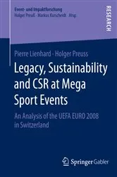 Book cover of Legacy, Sustainability and CSR at Mega Sport Events by Pierre Lienhard