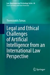 Book cover of Legal and Ethical Challenges of Artificial Intelligence from an International Law Perspective by Themistoklis Tzimas